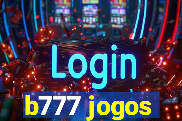 b777 jogos
